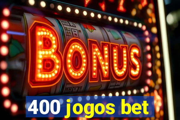 400 jogos bet